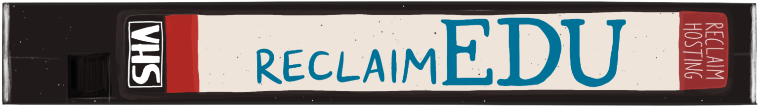 VCR Tape with the words 'Reclaim EDU' as the label