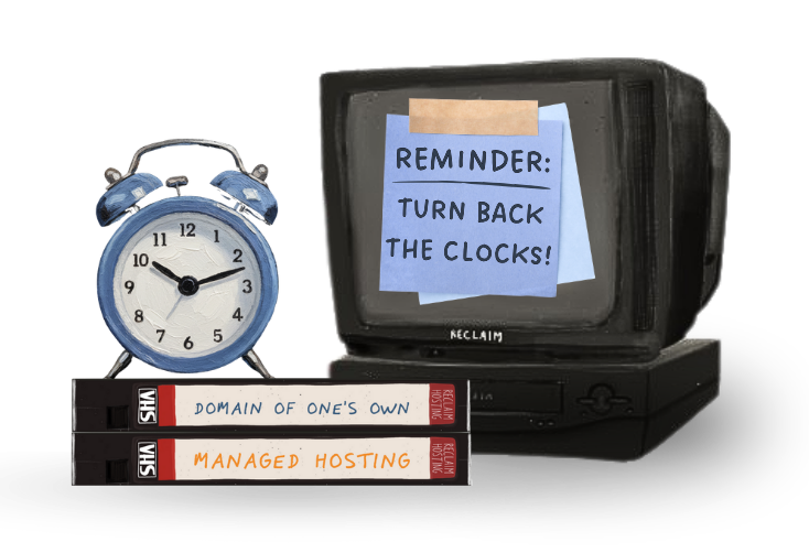 Managed Hosting and Domain of One's Own VCR tapes with the note "Reminder: turn back the clocks"
