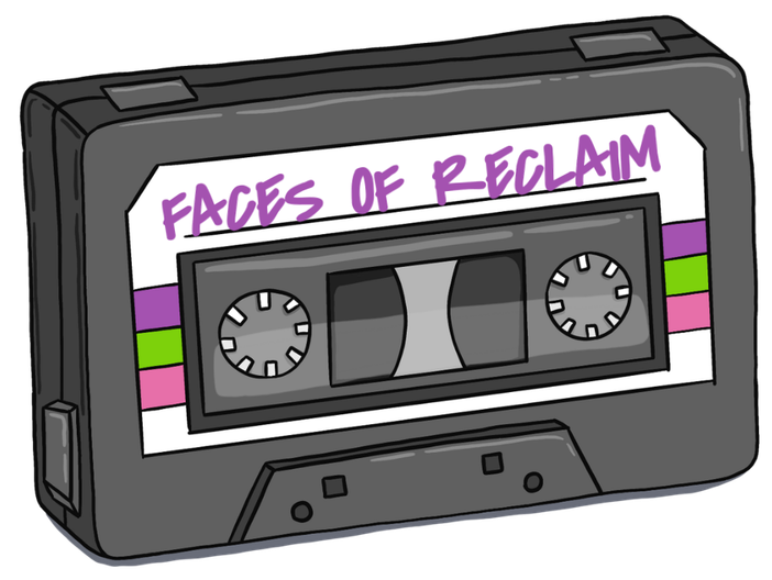 Faces of Reclaim Cassette Tape